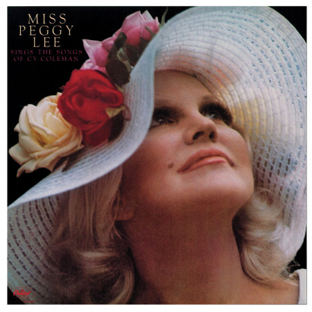 Miss Peggy Lee Sings The Songs Of Cy Coleman (Expanded Edition)