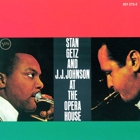 Stan Getz And J.J. Johnson At The Opera House