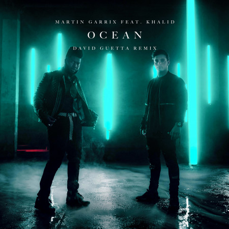 Ocean (feat. Khalid) [David Guetta Remix] 專輯封面