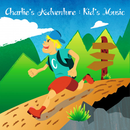 查理的冒險-Charlie's Adventure：Kid's Music