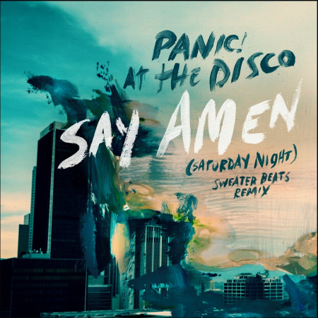 Say Amen (Saturday Night) (Sweater Beats Remix) 專輯封面