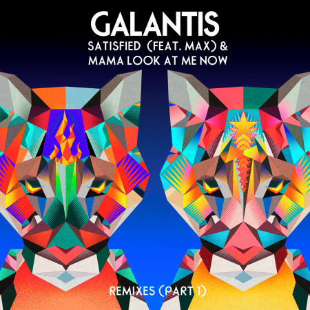 Satisfied (feat. MAX) / Mama Look At Me Now (Remixes Part 1) 專輯封面