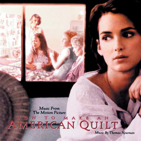 How To Make An American Quilt (Original Motion Picture Soundtrack)
