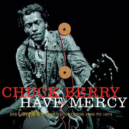 Have Mercy -  His Complete Chess Recordings 1969 - 1974