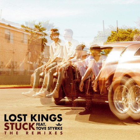 Stuck (feat. Tove Styrke) [Remixes]