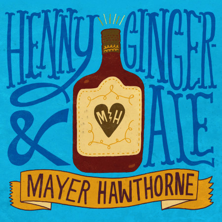 Henny & Gingerale