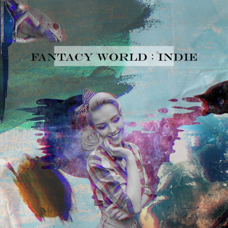 迷幻異想世界－Fantacy World：Indie