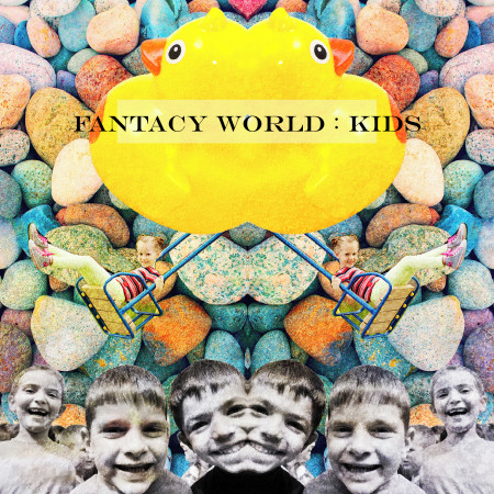 孩子的異想世界－Fantacy World：Kids