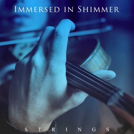沉浸微光．琴弦交響   Immersed in Shimmer: strings