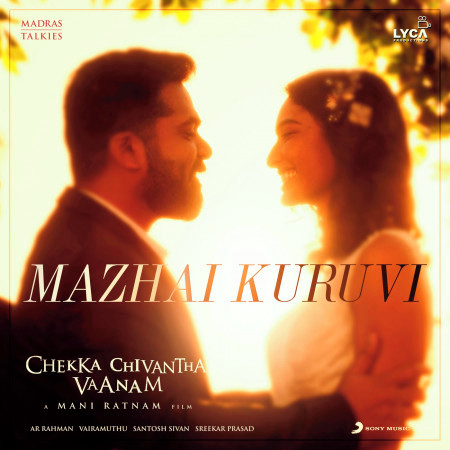 Mazhai Kuruvi (From "Chekka Chivantha Vaanam")