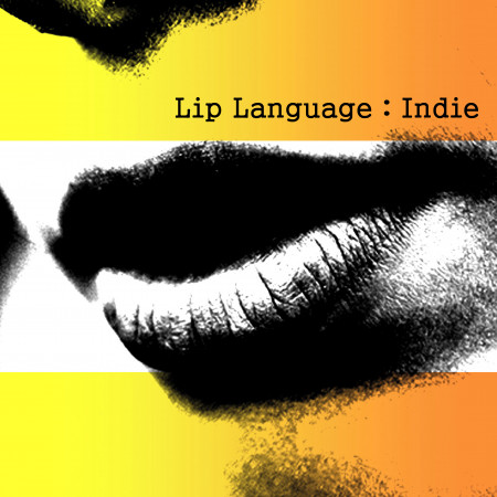 唇語．Lip Language：Indie