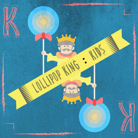 棒棒糖國王．Lollipop King：Kids
