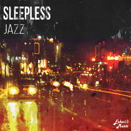 爵士夜未眠．Sleepless：Jazz