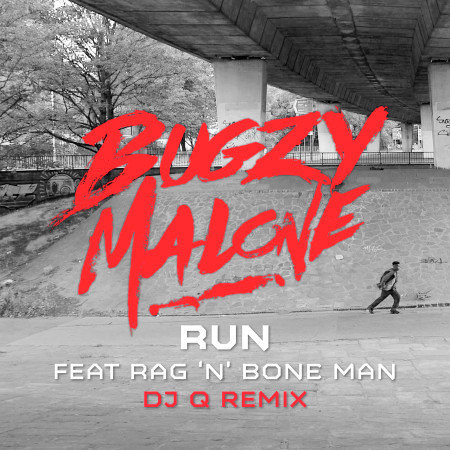 Run (feat. Rag'n'Bone Man) [DJ Q Remix]