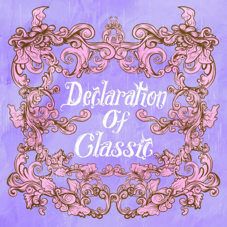 古典宣言．Declaration of Classic：Classical