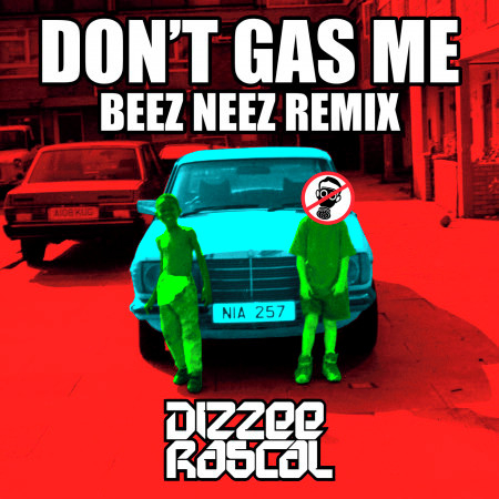 Don't Gas Me (Beez Neez Remix)
