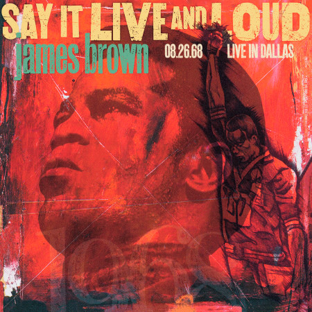 Say It Live And Loud: Live In Dallas 08.26.68 (Expanded Edition)