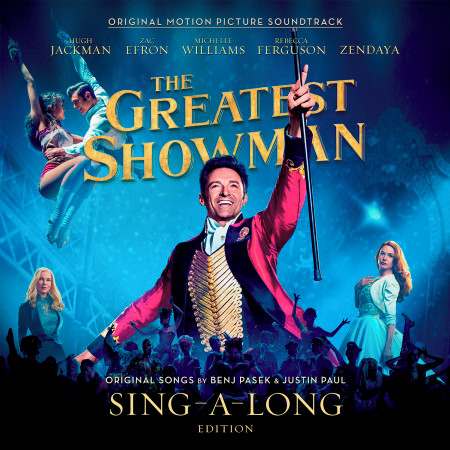 The Greatest Showman (Original Motion Picture Soundtrack) [Sing-a-Long Edition] 專輯封面