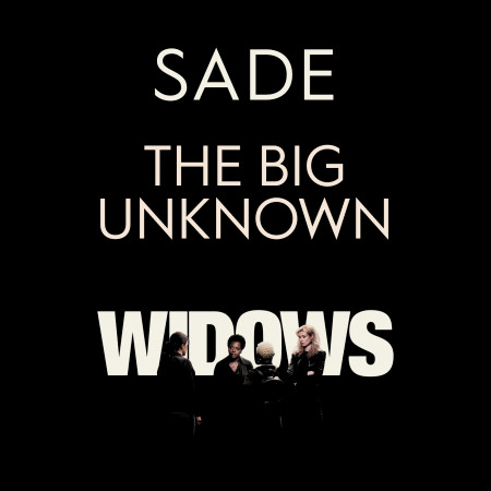 The Big Unknown (From "Widows")