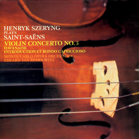 Saint-Saëns: Violin Concerto No. 3; Havanaise; Introduction et Rondo Capriccioso