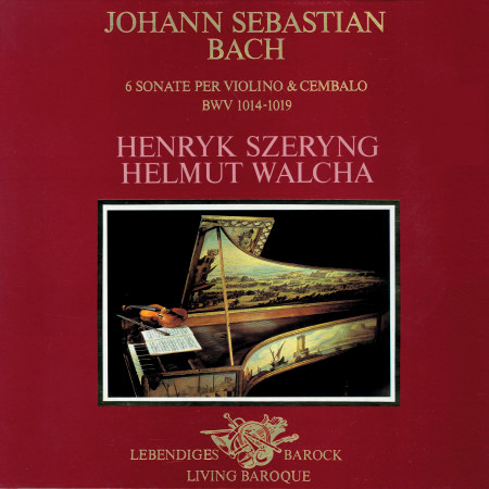 Bach, J.S.: Violin Sonatas Nos. 1-6