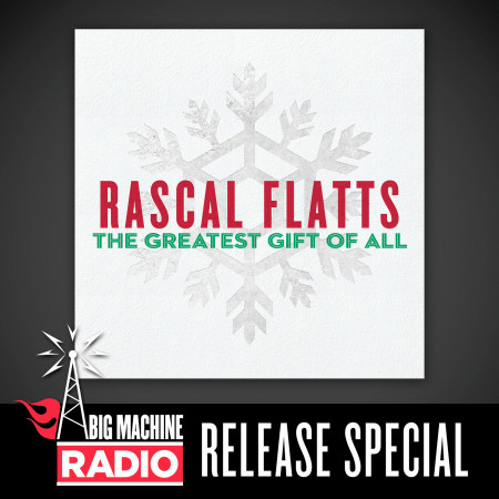 The Greatest Gift Of All (Big Machine Radio Album Release Special)