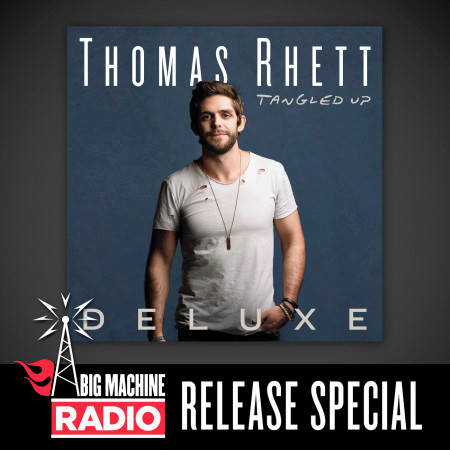 Star Of The Show Thomas Rhett Tangled Up (Deluxe / Big