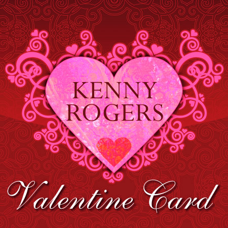 Kenny Rogers Valentine Card