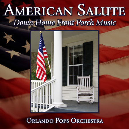 American Salute: Down Home Front Porch Music