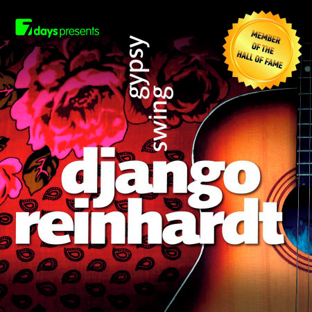 7days Presents: Django Reinhardt - Gypsy Swing