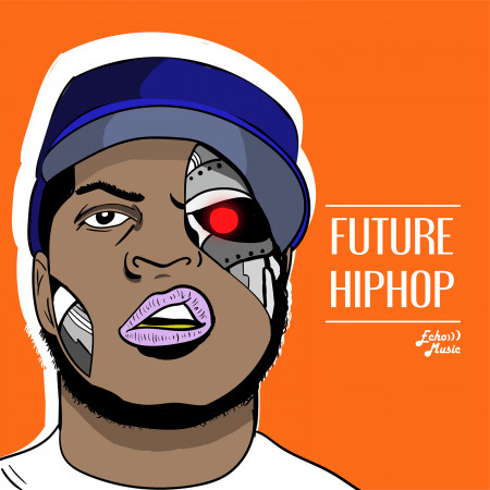 未來嘻哈．Future Hip-Hop