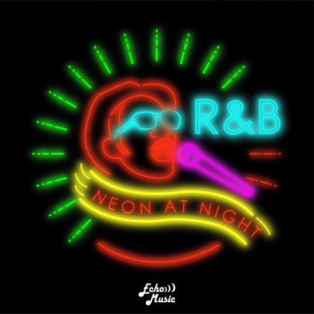 夜晚霓虹．Neon at Night．R&B