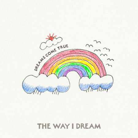 The Way I Dream