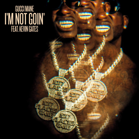 I'm Not Goin' (feat. Kevin Gates) 專輯封面