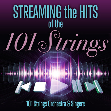 Streaming the Hits of the 101 Strings