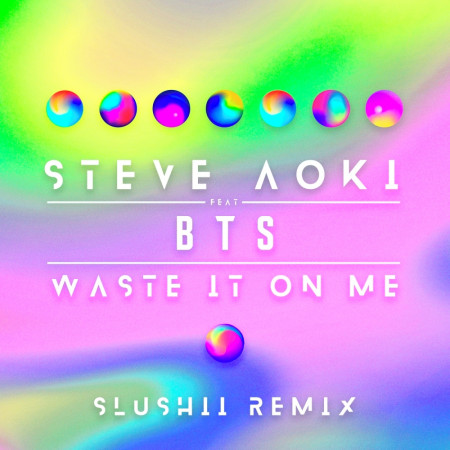 Waste It On Me (feat. BTS) [Slushii Remix] 專輯封面