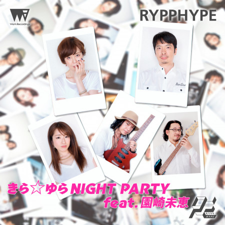 Kira☆Yura NIGHT PARTY feat. 園崎未惠