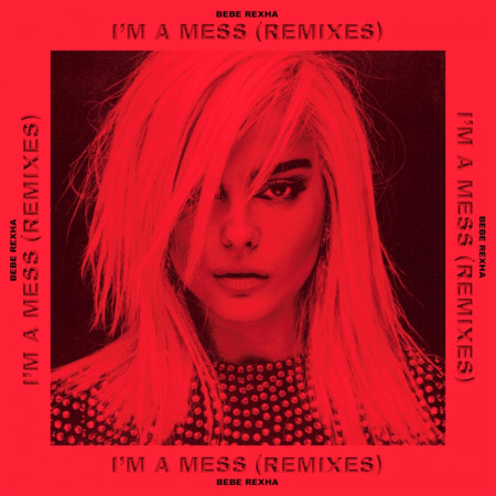 I'm a Mess (Remixes)