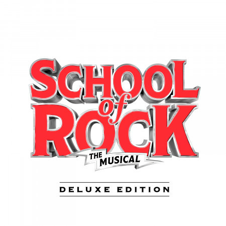 School of Rock: The Musical (Original Cast Recording) (Deluxe Edition)