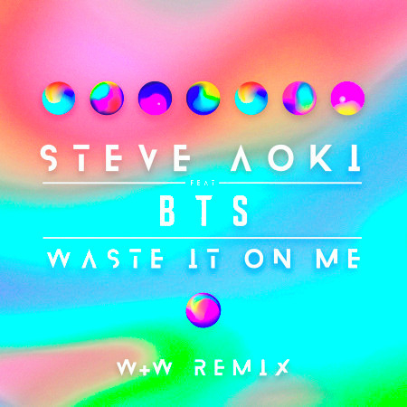 Waste It On Me (feat. BTS) [W&W Remix] 專輯封面