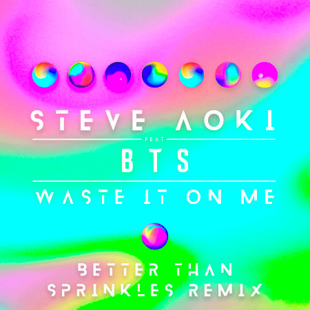 Waste It On Me (feat. BTS) [Better Than Sprinkles Remix] 專輯封面