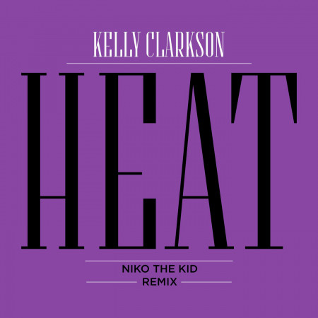Heat (Niko The Kid Remix)