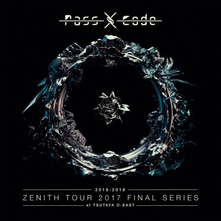 Passcode Zenith Tour 2017 Final Series At Tsutaya O-east