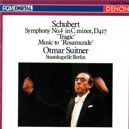 Franz Schubert: Symphony No. 4 in C Minor, D 417 "Tragic" Music to "Rosamunde"