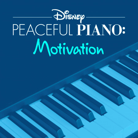 Disney Peaceful Piano: Motivation
