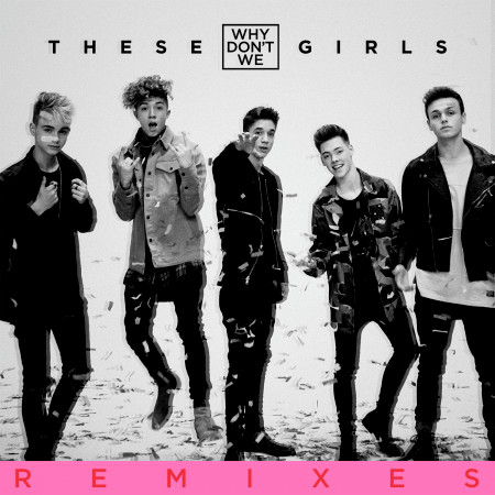 These Girls (Remixes) 專輯封面
