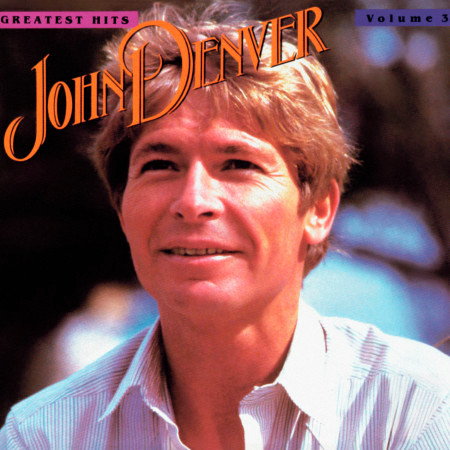 John Denver's Greatest Hits, Volume 3