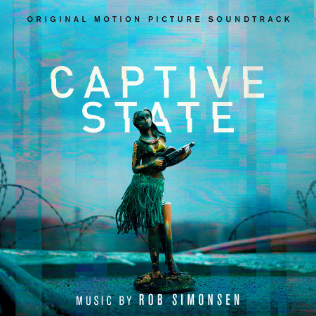 Captive State (Original Motion Picture Soundtrack)