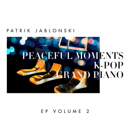 Peaceful Moments K-Pop: Grand Piano Volume 2