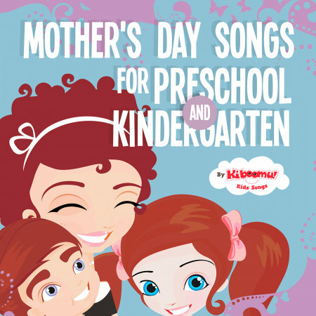 Mother's Day Songs for Preschool and Kindergarten